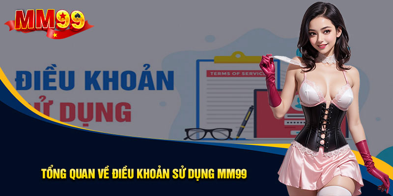 Tổng quan về điều khoản MM99