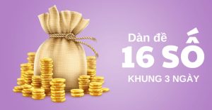 Thế nào là dàn đề 16 số khung 3 ngày?